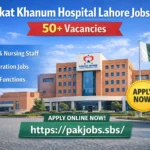 Shaukat Khanum Hospital Lahore Jobs 2026